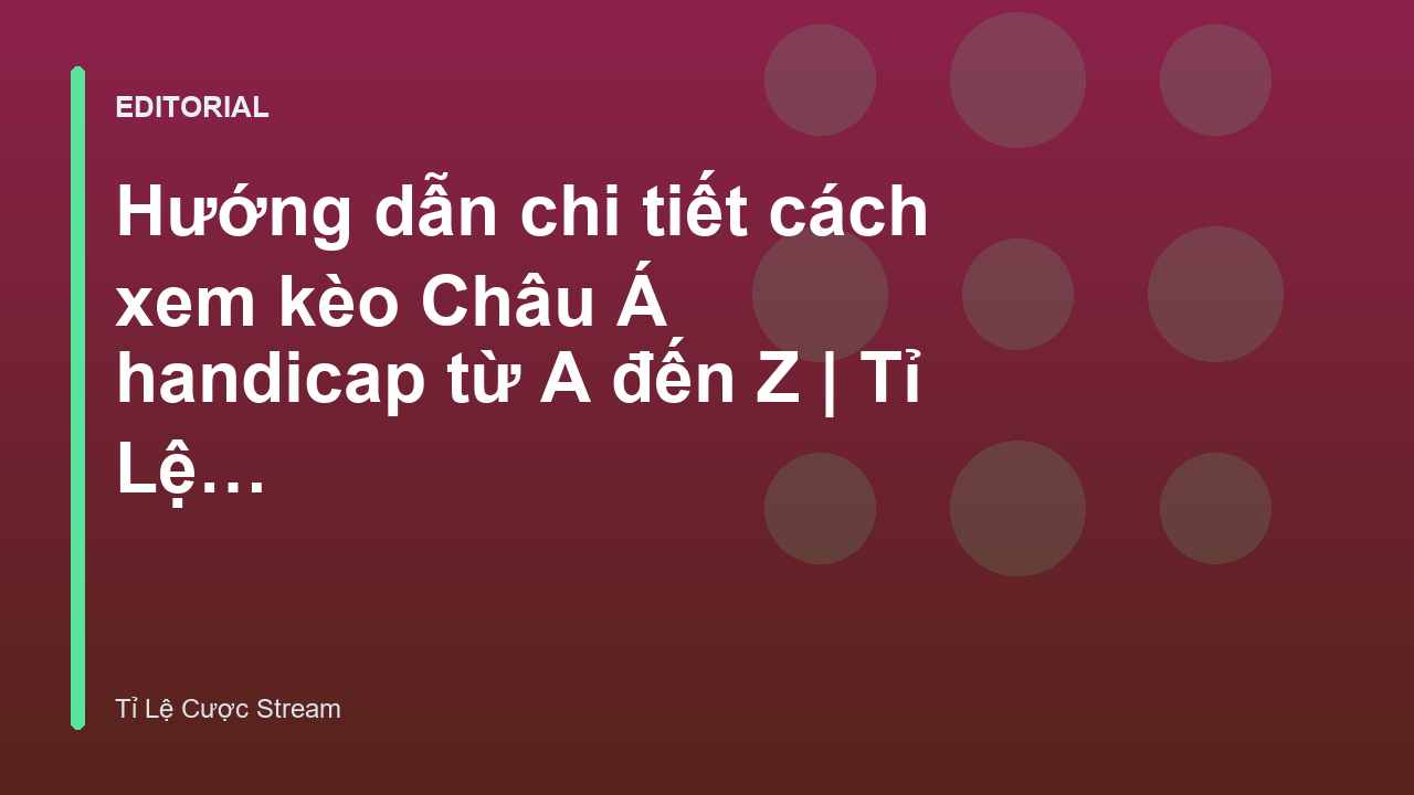 Bảng kèo Châu Á handicap trên giao diện máy tính